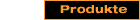 Produkte